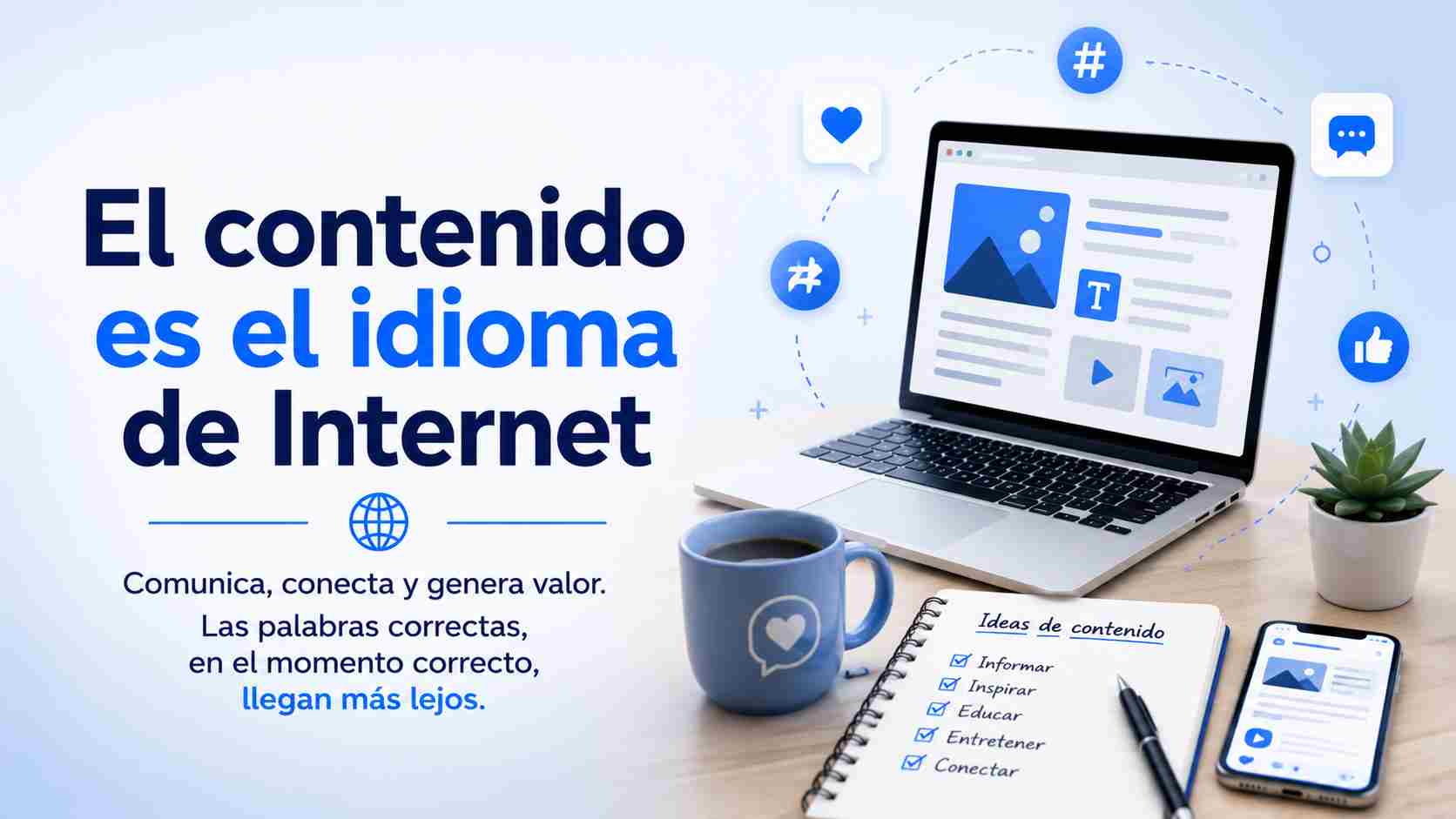 El contenido es el idioma de Internet.